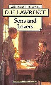 SONS AND LOVERS by D H Lawrence
