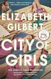 CITY OF GIRLS by Elizabeth Gilbert