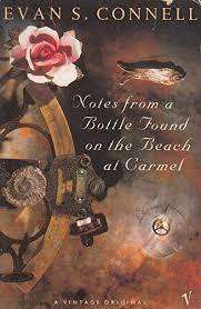 NOTES FROM A BOTTLE FOUND ON THE BEACH AT CARMEL by Evan S Connell
