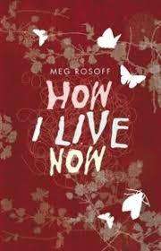 HOW I LIVE NOW by Meg Rosoff