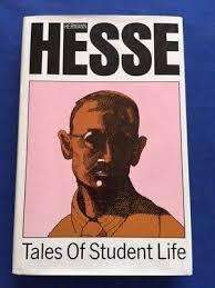 TALES OF STUDENT LIFE by Hermann Hesse