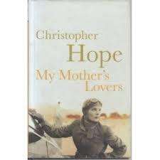 MY MOTHER'S LOVERS by Christopher Hope