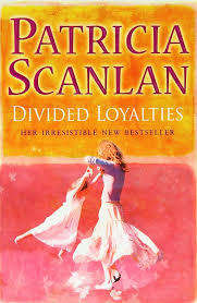 DIVIDED LOYALTY by Patricia Scanlan