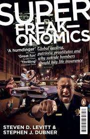 SUPERFREAKONOMICS by Steven D Levitt & Stephen J Dubner