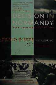 DECISION IN NORMANDY by Carlo D'Este