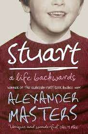 STUART - A LIFE BACKWARDS by Alexander Masters