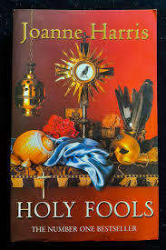 HOLY FOOLS by Joanne Harris
