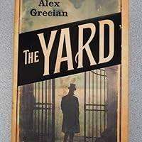 THE YARD by Alex Grecian
