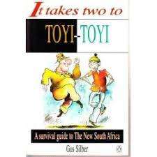 IT TAKES TWO TO TOYI-TOYI by Gus Silber