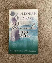 REMEMBER ME by Deborah Bedford