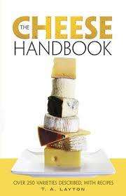THE CHEESE HANDBOOK by T A Layton