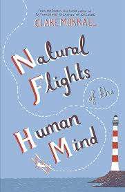 NATURAL FLIGHTS OF THE HUMAN MIND by Clare Morrall