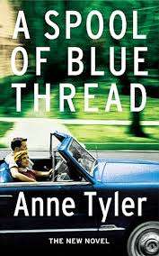 A SPOOL OF BLUE THREAD by Anne Tyler