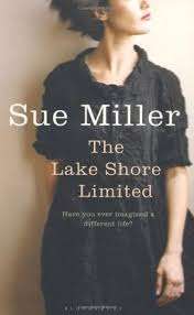THE LAKE SHORE LIMITED by Sue Miller