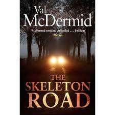 THE SKELETON ROAD by Val McDermid