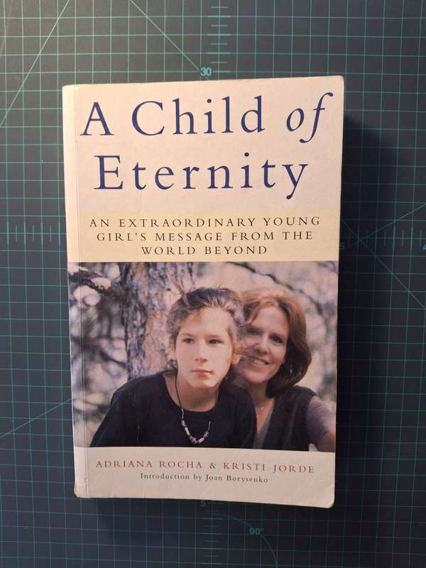 A Child of Eternity by Adriana Rocha & Kristi Jorde