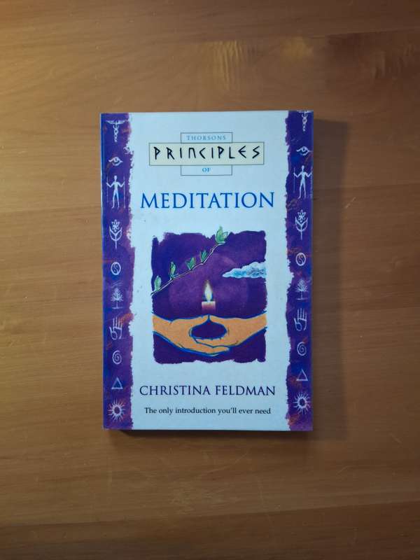 Thorsons Principles of Meditation by Christina Feldman