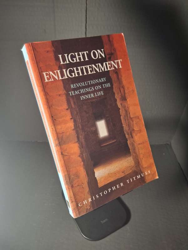 Light on Enlightenment by Christopher Titmuss
