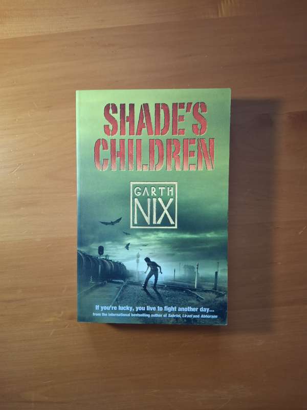 Shade's Children by Garth Nix
