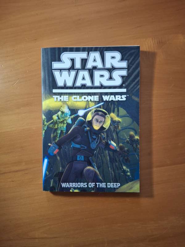 Warriors of the Deep (Star Wars: The Clone Wars Junior Novel, #4) by Rob Valois