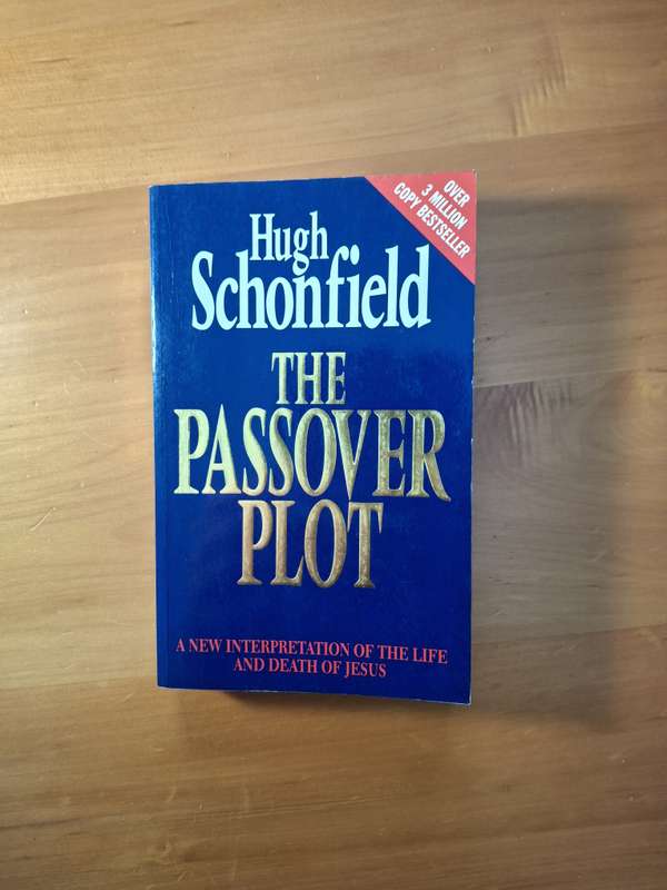 The Passover Plot by Hugh Schonfield
