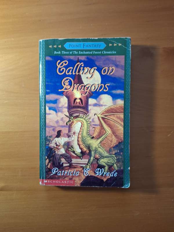 Calling on Dragons by Patricia C. Wrede (Enchanted Forest Chronicles #3)