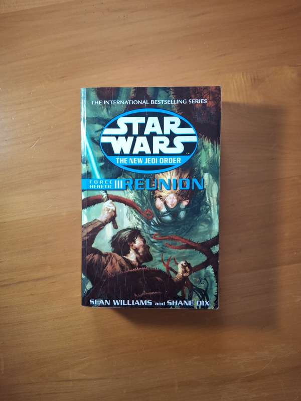 Force Heretic III: Reunion (Star Wars: The New Jedi Order, #17) by Sean Williams