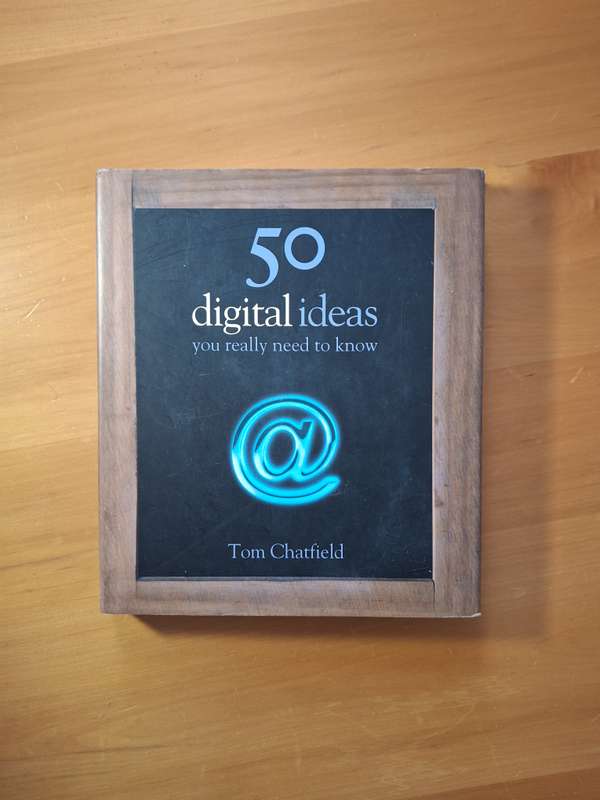 50 Digital Ideas You Really Need to Know by Tom Chatfield