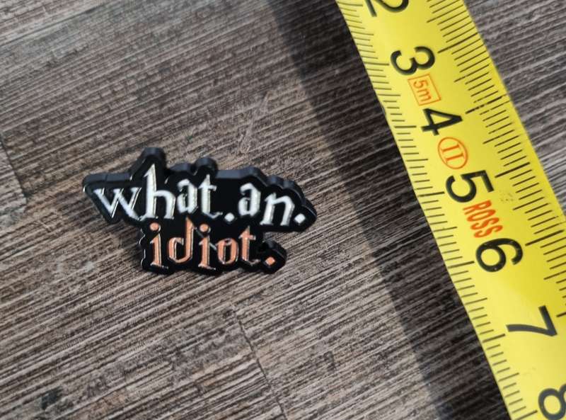 Harry Potter - What an Idiot - Enamel Pin