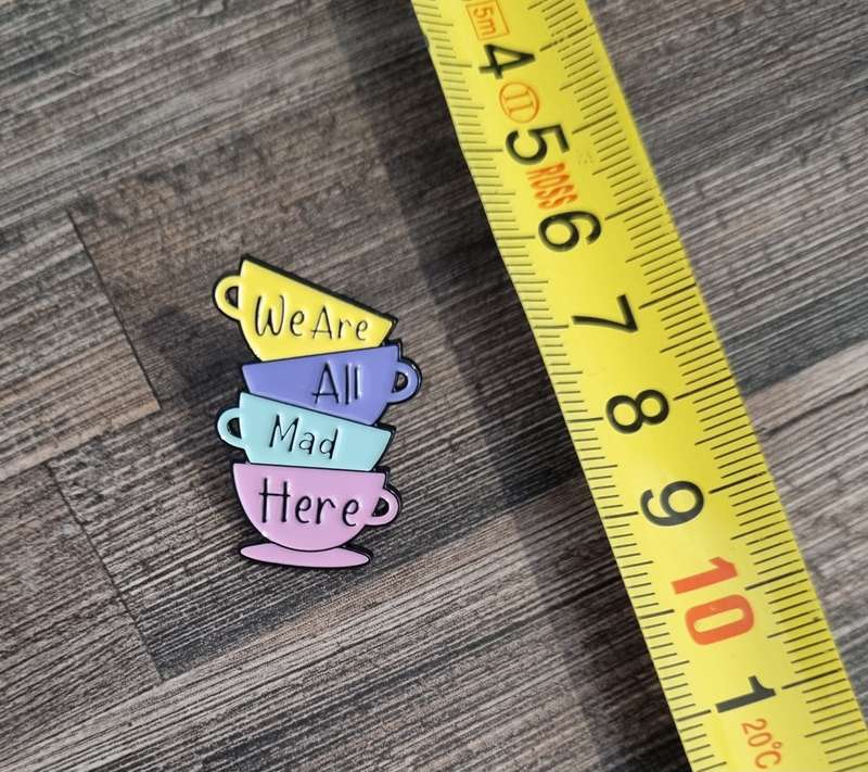 We Are All Mad Here Enamel Pin