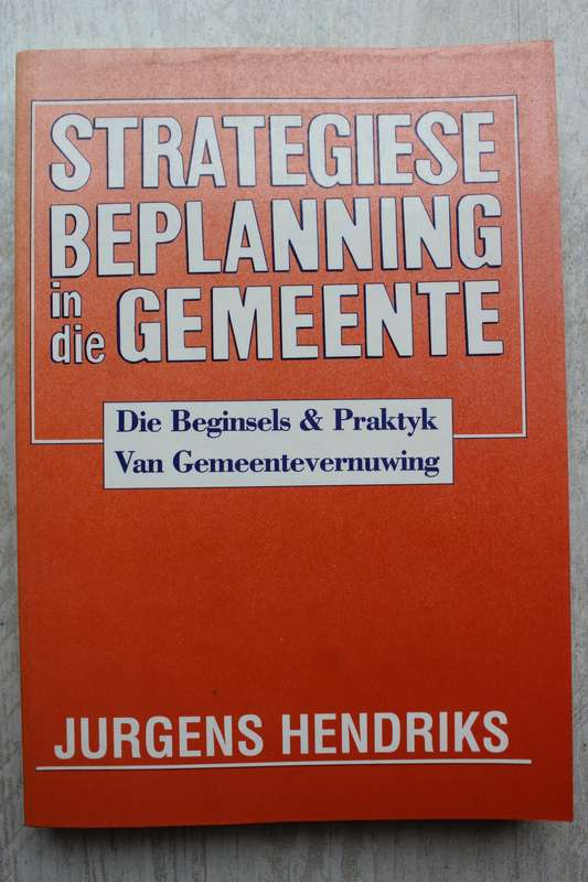 Strategiese beplanning in die gemeente / Hendriks
