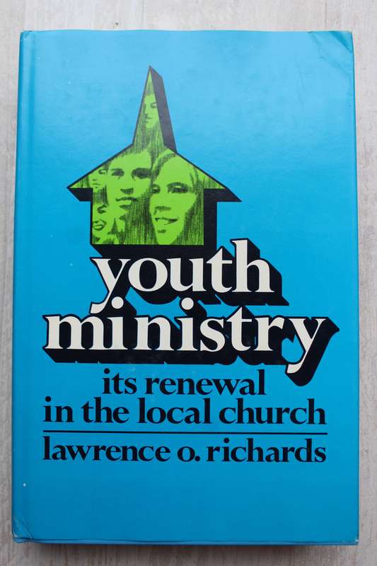 Youth Ministry, its renewal in the local church - Richards