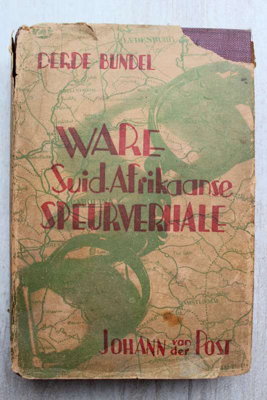 Derde bundel Ware Suid-Afrikaanse Speurverhale / Van der Post