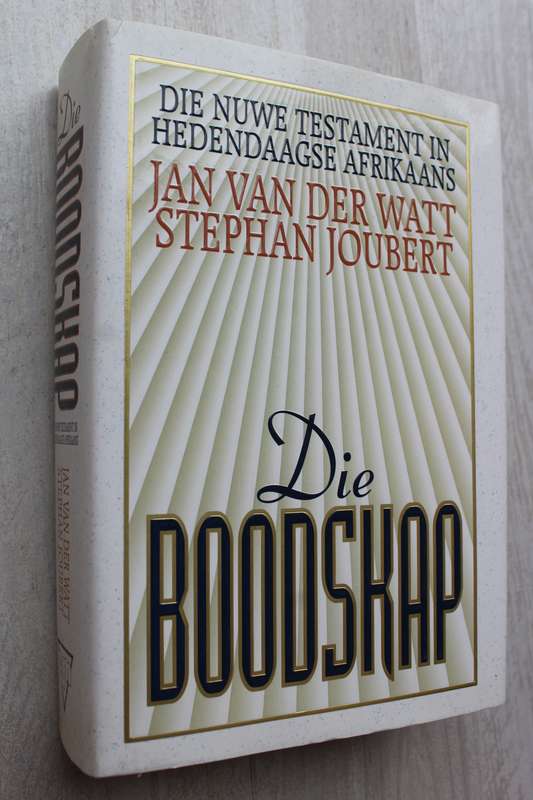 Die Boodskap - Nuwe Testament in hedendaagse Afrikaans / Van der Watt & Joubert