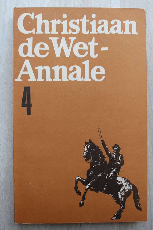 Christiaan de Wet - Annale 4 - Fransjohan Pretorius