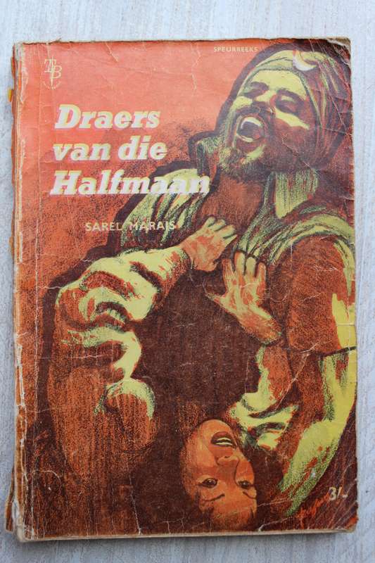 Draers van die halfmaan - Sarel Marais / Speurreeks
