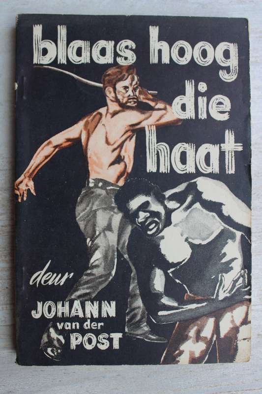 Blaas hoog die haat - Johann van der Post