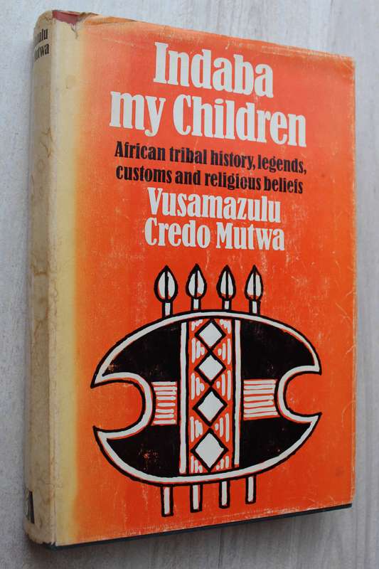 Indaba my Children - African Tribal History, legends, customs and religious beliefs - Credo Mutwa