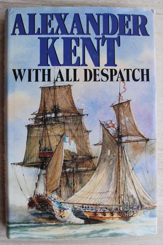 Alexander Kent - With all Despatch