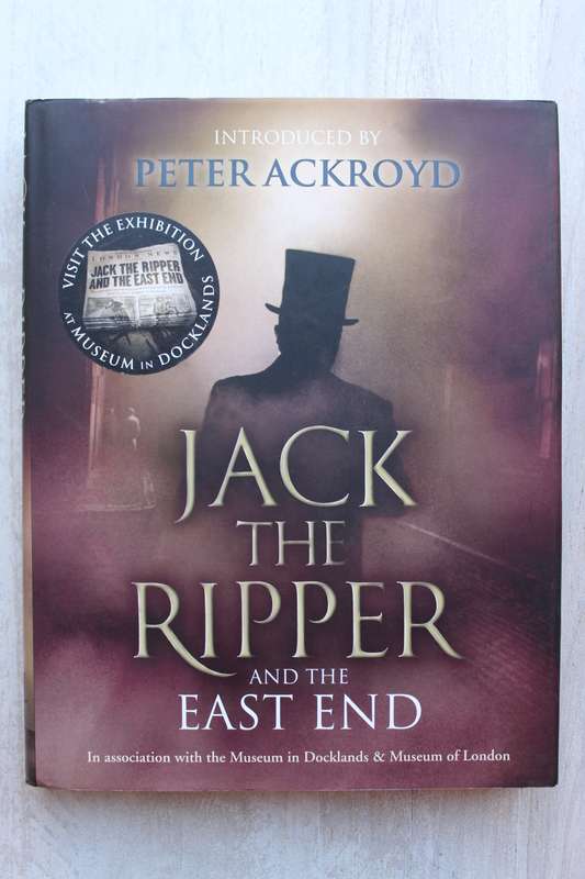 Jack the Ripper and the East End / Ackroyd