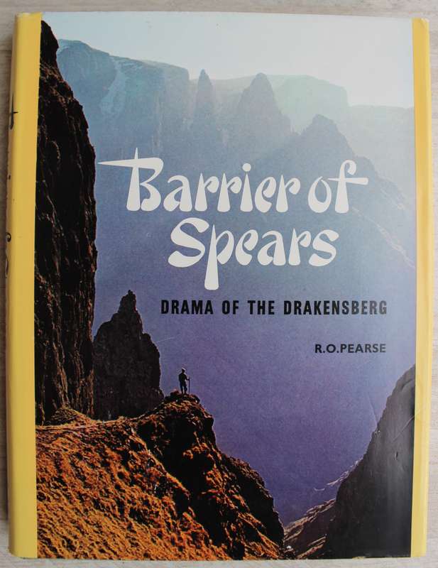 Barrier of Spears - Drama of the Drakensberg / Pearse