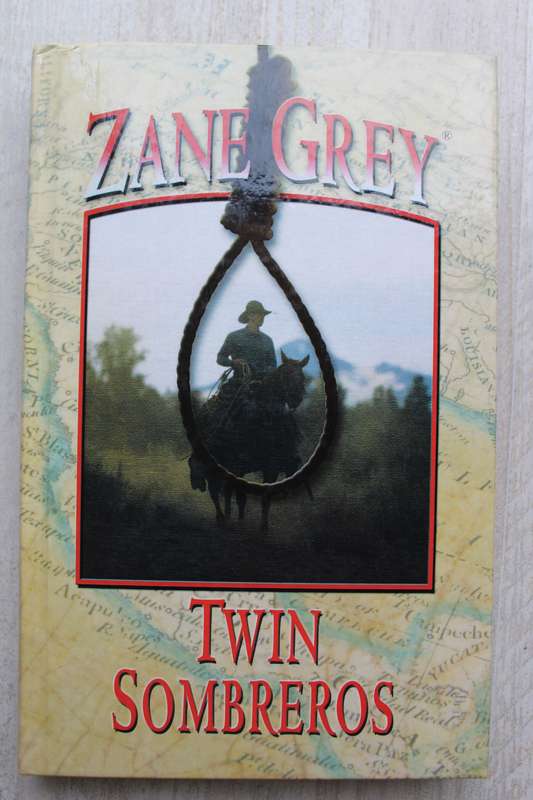 Twin Sombreros - Zane Grey     Large print