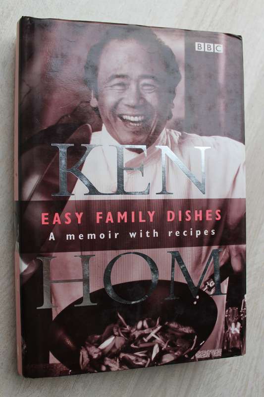 Ken Hom's Easy Family Dishes: A Memoir with Recipes