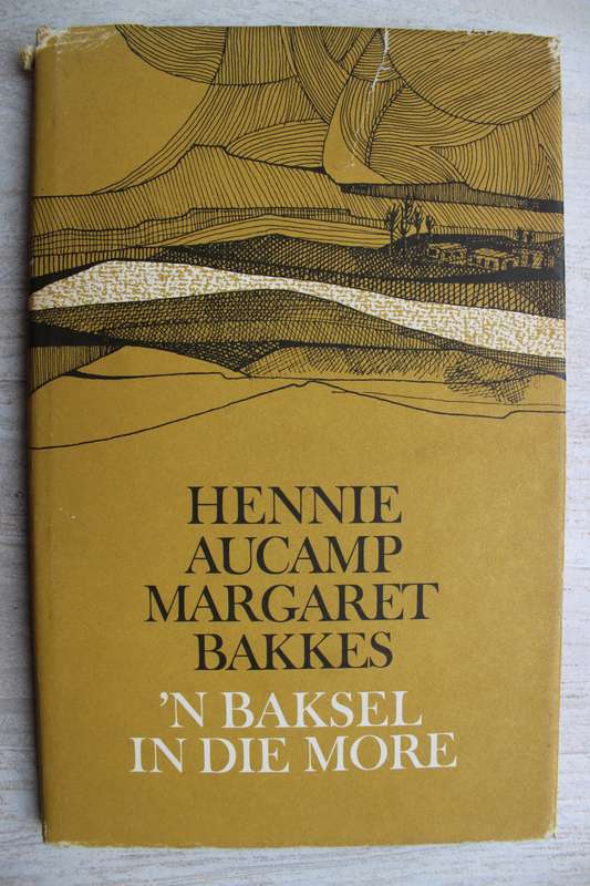 `n Baksel in die more - Hennie Aucamp & Margaret Bakkes