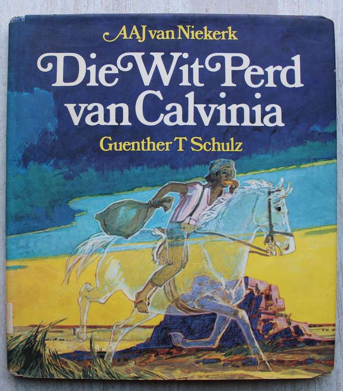 Die wit perd van Calvinia - Van Niekerk & Schulz