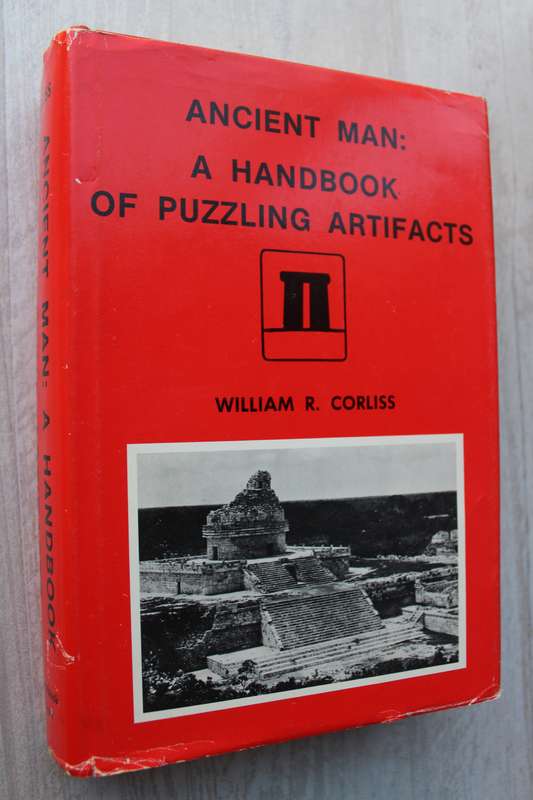 Ancient Man: A Handbook of Puzzling Artifacts - Corliss
