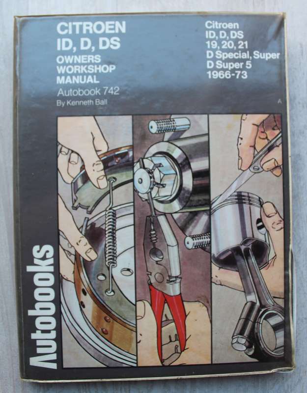 Citroen - ID,D,DS, 19,20,21, D Special Super, D Super 5 - 1966-73 Autobooks - Owners Workshop Manual