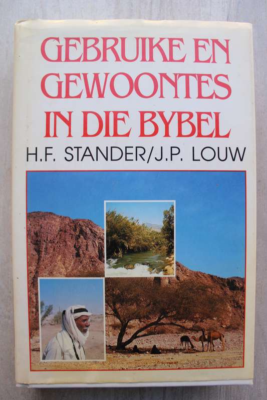 Gebruike en Gewoontes in die Bybel / Stander & Louw