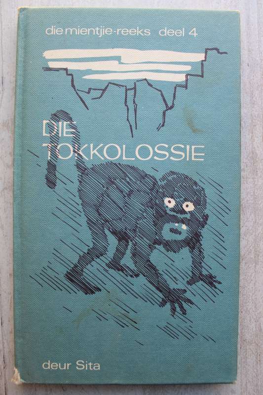 Mientjie reeks deel 4 - Die Tokkolossie - Sita