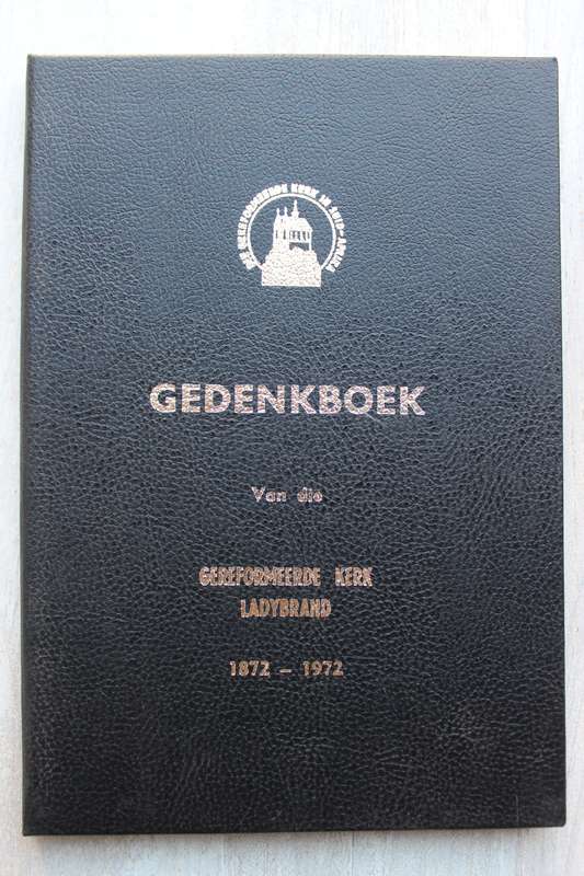 Gedenkboek van die Gereformeerde Kerk Ladybrand 1872 - 1972